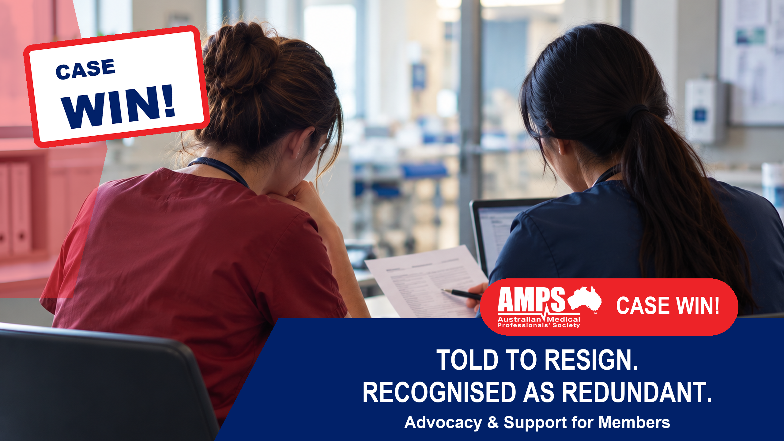 AMPS case win banner: two healthcare workers reviewing a document, headline told to resign, recognised as redundant